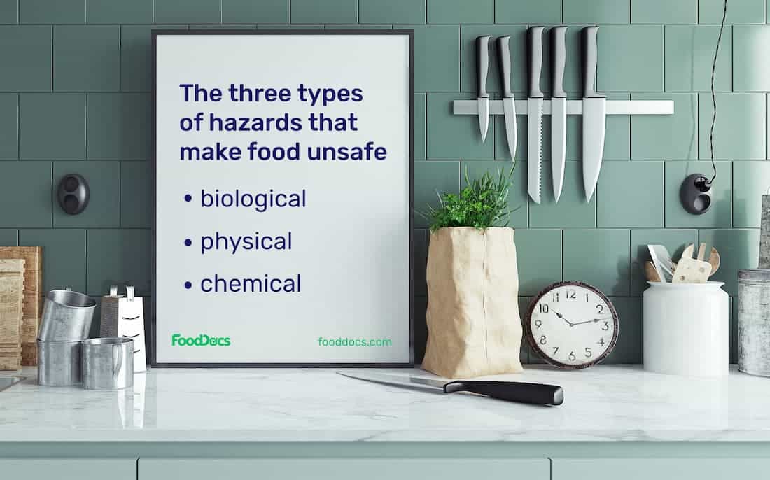 three types of hazards that make food unsafe are